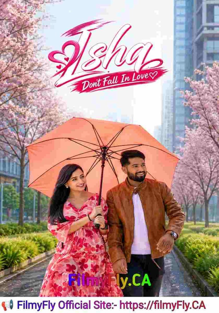 Free Filmyzilla ISHQ (Dont Fall in Love) (2024) South Hindi Dubbed HD ESub